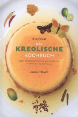 Könyv Das kreolische Kochbuch Birgit Weidt