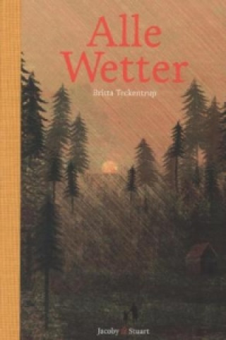 Kniha Alle Wetter! Britta Teckentrup