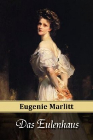 Kniha Das Eulenhaus E. (Eugenie) Marlitt
