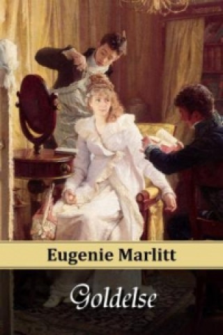 Kniha Goldelse Eugenie Marlitt
