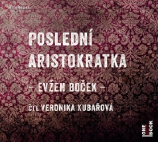 Аудио Poslední aristokratka Evžen Boček