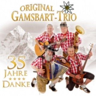 Audio Danke - 35 Jahre, 1 Audio-CD Original Gamsbart Trio