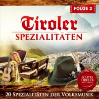 Audio Tiroler Spezialitäten. Folge.2, 1 Audio-CD Various