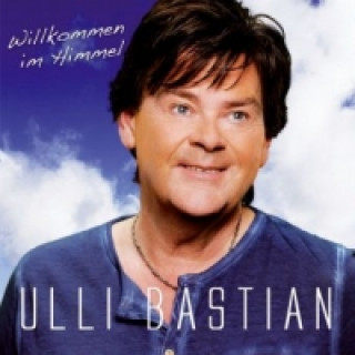 Hanganyagok Willkommen im Himmel, 1 Audio-CD Ulli Bastian