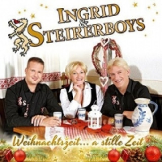Audio Weihnachtszeit ... a stille Zeit, 1 Audio-CD Ingrid & Steirerboys