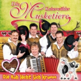 Audio Die Kuh lacht sich krumm, 1 Audio-CD Die Kaiserwälder Musketiere