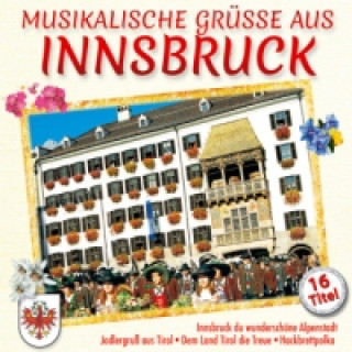 Audio Musikalische Grüße aus Innsbruck, 1 Audio-CD Various