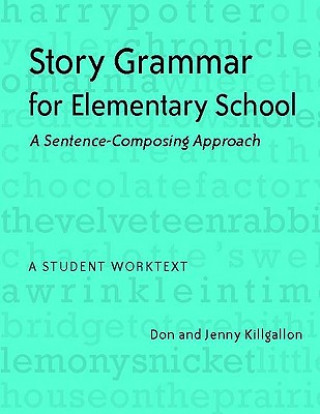 Книга Story Grammar for Elementary School Don Killgallon