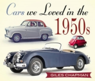 Kniha Cars We Loved in the 1950s Giles Chapman