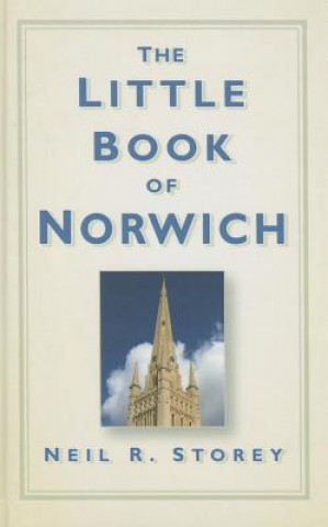 Kniha Little Book of Norwich Neil R. Storey