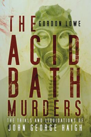 Kniha Acid Bath Murders Gordon Lowe