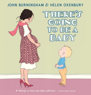 Knjiga There's Going to Be a Baby John Burningham