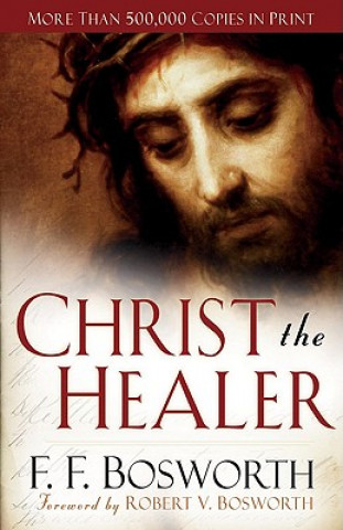 Carte Christ the Healer F.F. Bosworth