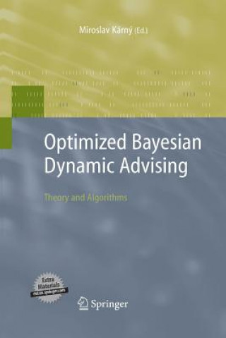 Kniha Optimized Bayesian Dynamic Advising Miroslav Karny