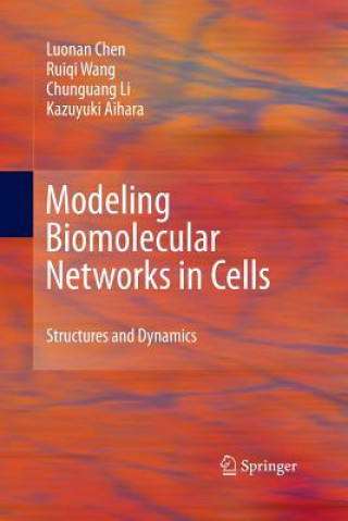 Könyv Modeling Biomolecular Networks in Cells Luonan Chen