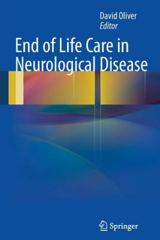 Book End of Life Care in Neurological Disease David Oliver