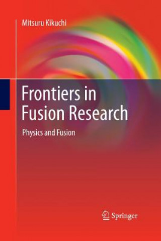 Книга Frontiers in Fusion Research Mitsuru Kikuchi