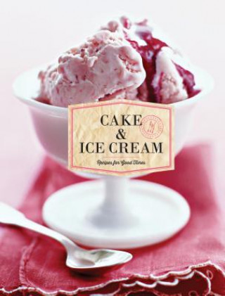 Kniha Cake & Ice Cream Chronicle Books