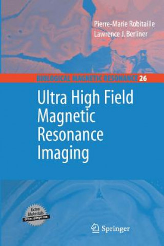 Kniha Ultra High Field Magnetic Resonance Imaging Pierre-Marie Robitaille