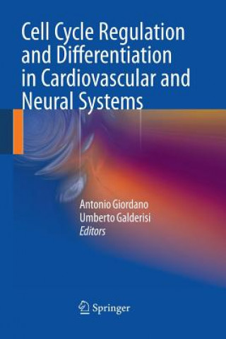 Kniha Cell Cycle Regulation and Differentiation in Cardiovascular and Neural Systems Umberto Galderisi