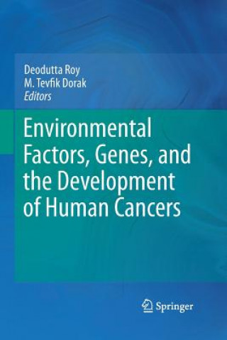 Книга Environmental Factors, Genes, and the Development of Human Cancers M. Tevfik Dorak