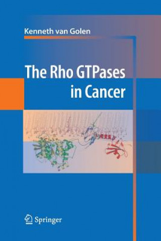 Book Rho GTPases in Cancer Kenneth van Golen