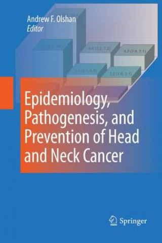 Könyv Epidemiology, Pathogenesis, and Prevention of Head and Neck Cancer Andrew F. Olshan
