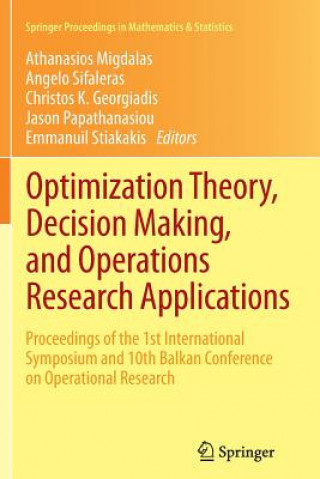 Книга Optimization Theory, Decision Making, and Operations Research Applications Christos K Georgiadis