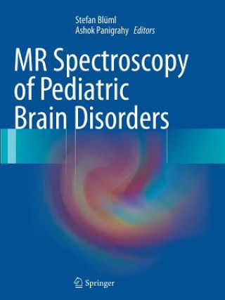 Livre MR Spectroscopy of Pediatric Brain Disorders Stefan Blüml