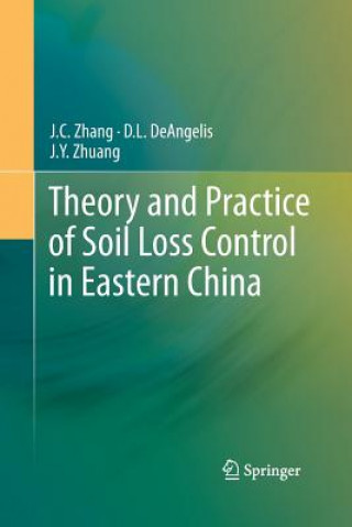 Kniha Theory and Practice of Soil Loss Control in Eastern China Yu Zhang