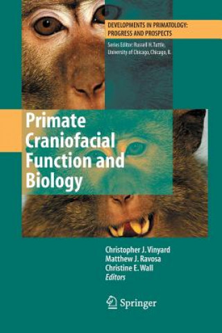 Kniha Primate Craniofacial Function and Biology Matthew J. Ravosa