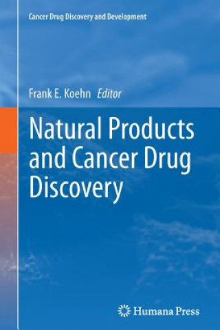 Knjiga Natural Products and Cancer Drug Discovery Frank E. Koehn