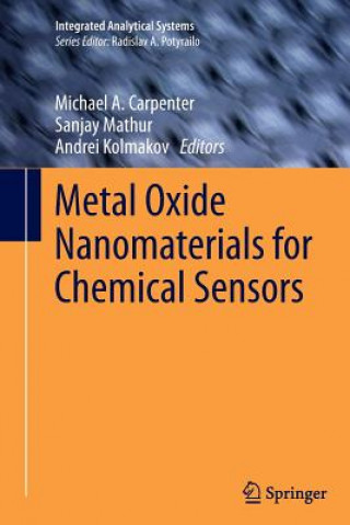 Kniha Metal Oxide Nanomaterials for Chemical Sensors Michael A. Carpenter