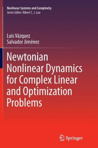 Knjiga Newtonian Nonlinear Dynamics for Complex Linear and Optimization Problems Luis Vazquez De Frutos