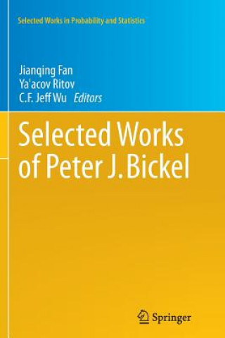 Книга Selected Works of Peter J. Bickel Jianqing Fan
