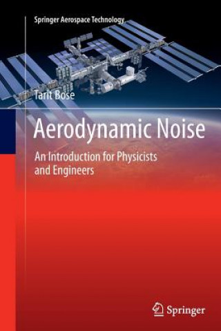 Kniha Aerodynamic Noise Tarit Kumar Bose