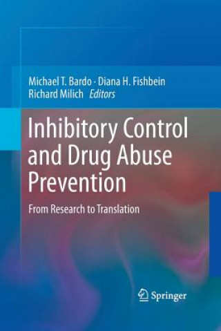 Kniha Inhibitory Control and Drug Abuse Prevention Michael T. Bardo