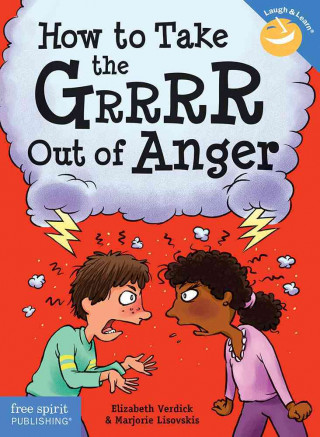 Carte How to Take the Grrrr Out of Anger& Updated Edition) Elizabeth Verdick