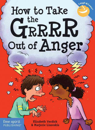 Livre How to Take the Grrrr Out of Anger& Updated Edition) Elizabeth Verdick