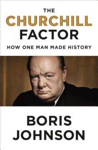 Könyv Churchill Factor Boris Johnson