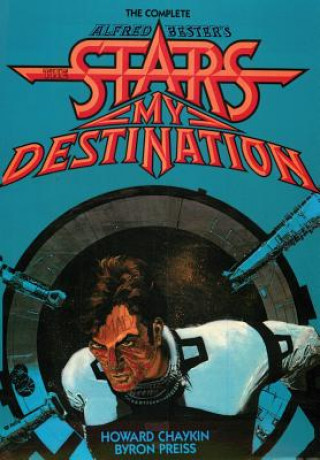 Książka Complete Alfred Bester's Stars My Destination Howard Chaykin