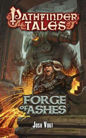 Carte Pathfinder Tales: Forge of Ashes Josh Vogt