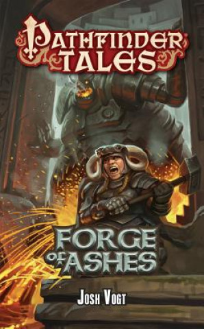 Buch Pathfinder Tales: Forge of Ashes Josh Vogt