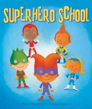 Kniha Superhero School Thierry Robberecht