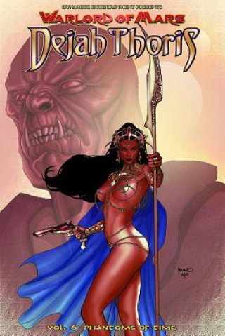 Carte Warlord of Mars: Dejah Thoris Volume 6 - Phantoms of Time Deborah Carita