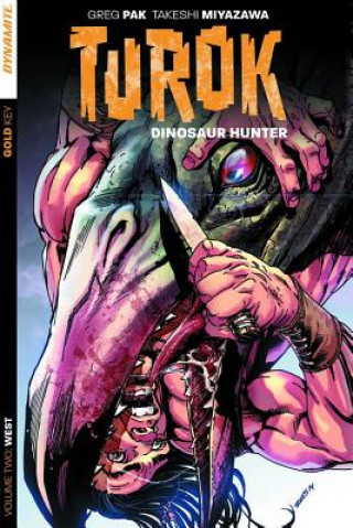 Książka Turok: Dinosaur Hunter Volume 2 Greg Pak