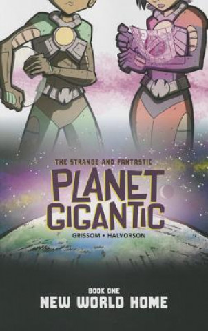 Knjiga Planet Gigantic: New World Home Eric Grissom