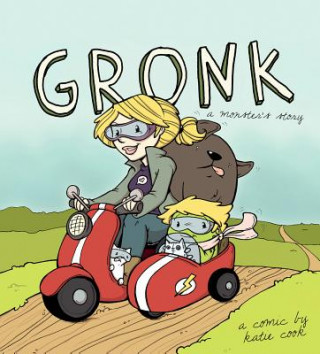 Könyv Gronk: A Monster's Story Volume 1 Katie Cook