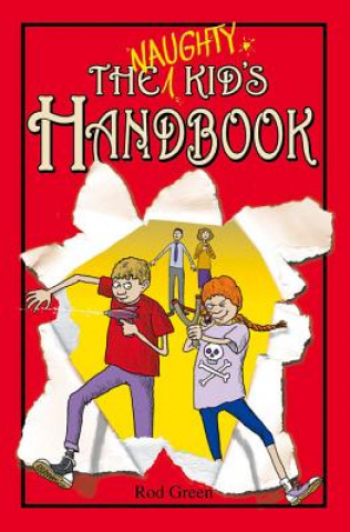 Livre Naughty Kid's Handbook Rod Green