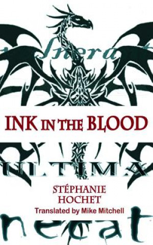 Książka Ink in the Blood Stephanie Hochet